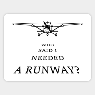 Who said I needed a runway? Magnet